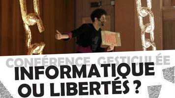 Image de présentation de la conférence gesticulée « Informatique ou libertés ? »