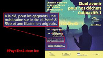 Zoom sur l’affiche du « concours » d’écriture organisé par l’Andra et Usbek & Rika pendant les Utopiales 2019 montrant que les auteur·ices ne sont pas rémunéré·es pour leur travail