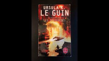 « Les Dépossédé·es », Ursula Le Guin, éd. Livre de Poche